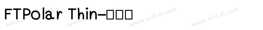 FTPolar Thin字体转换